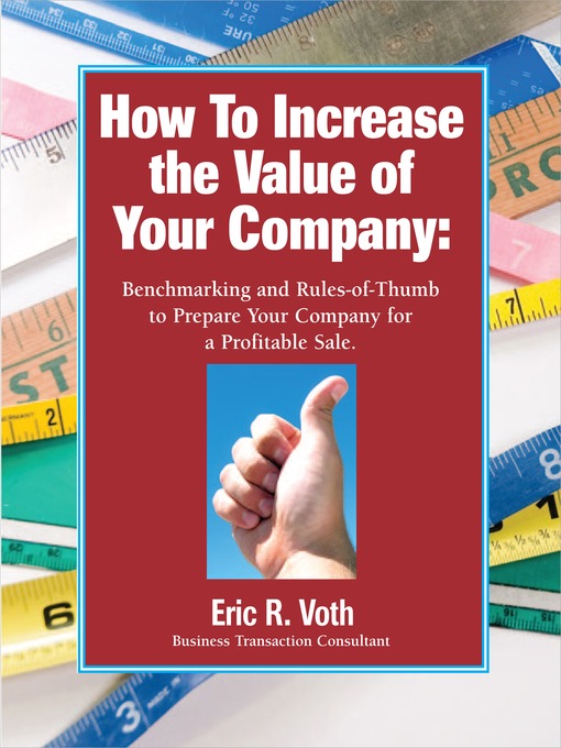 Title details for How to Increase the Value of Your Company by Eric R. Voth - Available
